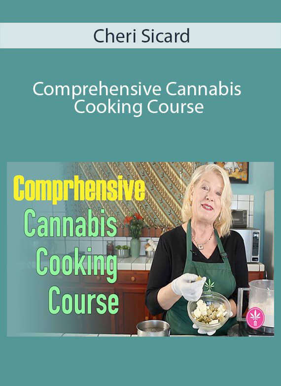 Cheri Sicard - Comprehensive Cannabis Cooking Course