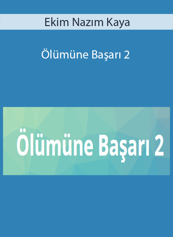 Ekim Nazım Kaya - Ölümüne Başarı 2