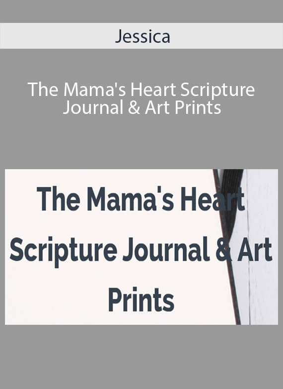 Jessica - The Mama's Heart Scripture Journal & Art Prints