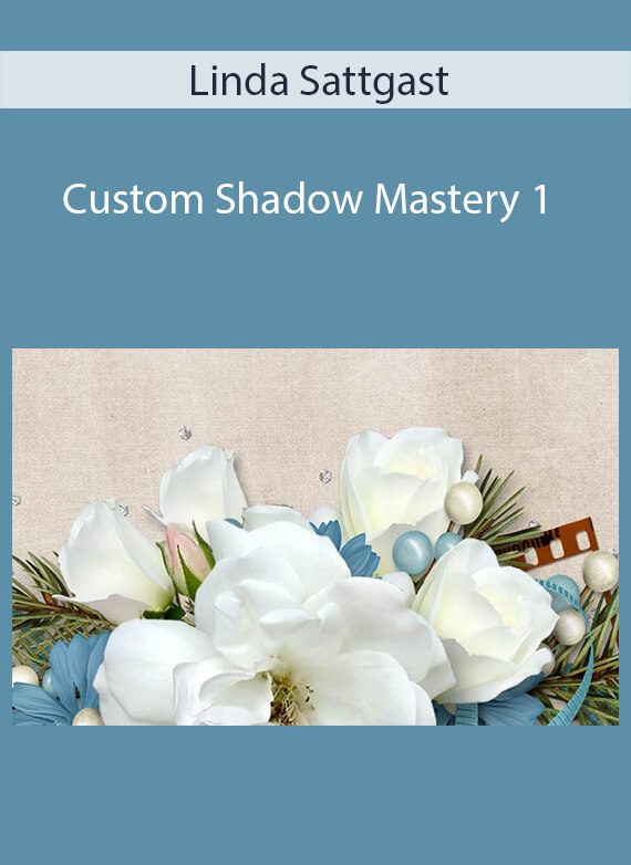 Linda Sattgast - Custom Shadow Mastery 1