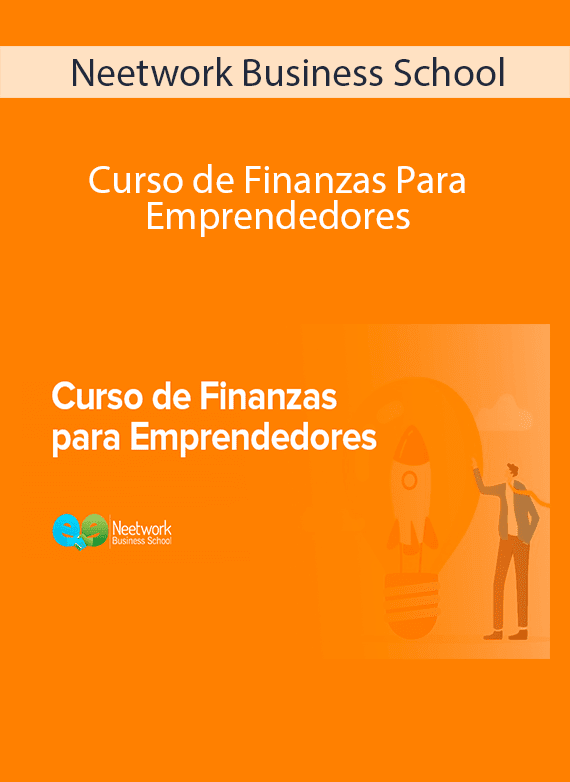 Neetwork Business School - Curso de Finanzas Para Emprendedores