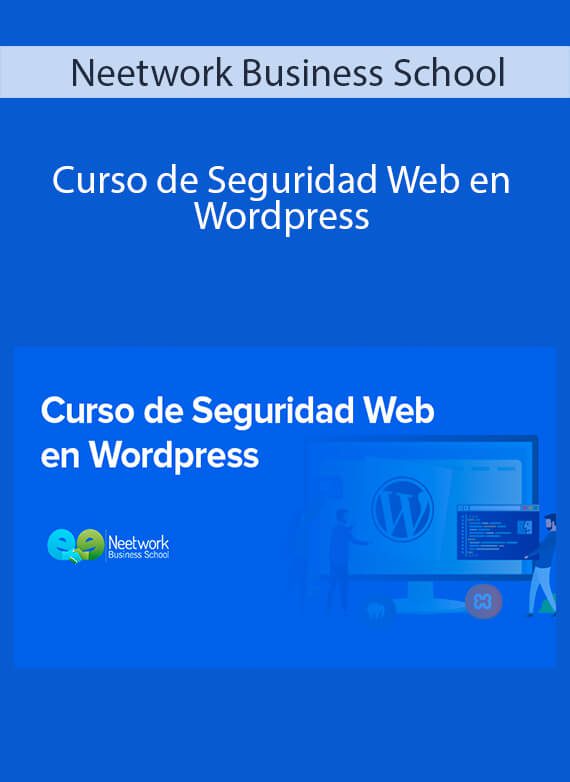 Neetwork Business School - Curso de Seguridad Web en Wordpress