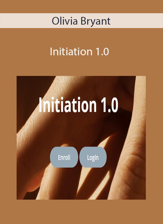 Olivia Bryant - Initiation 1.0