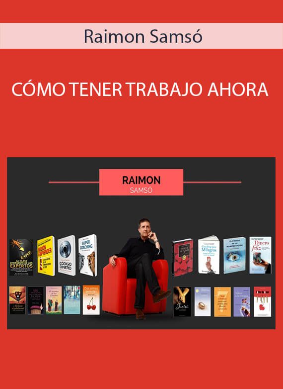 Raimon Samsó - CÓMO TENER TRABAJO AHORA