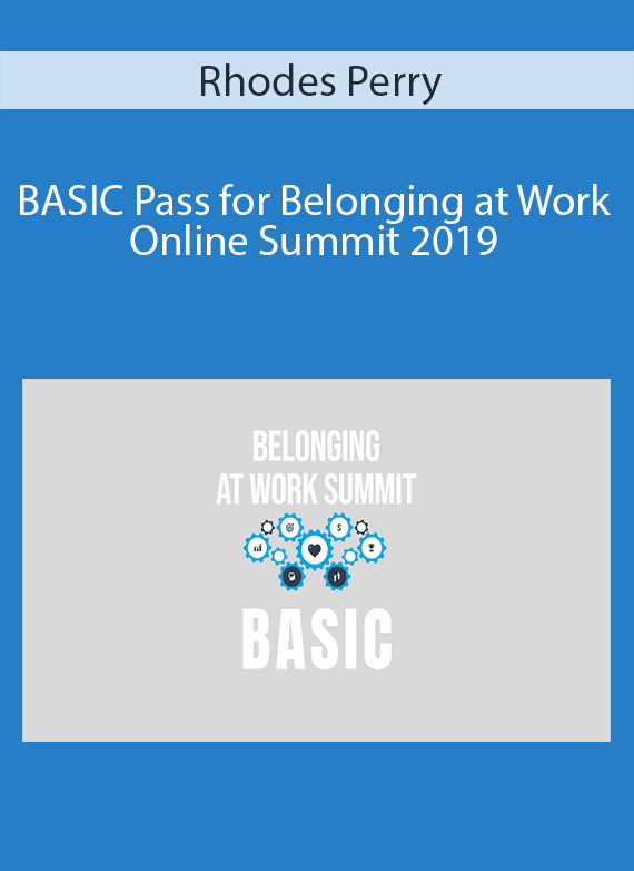 Rhodes Perry - BASIC Pass for Belonging at Work Online Summit 2019