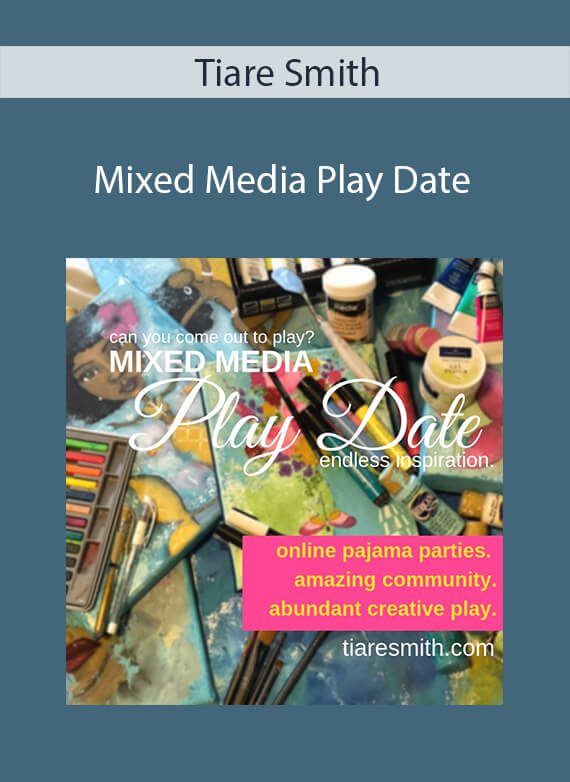 Tiare Smith - Mixed Media Play Date