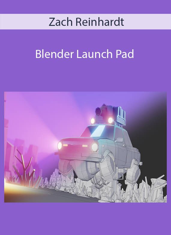 Zach Reinhardt - Blender Launch Pad