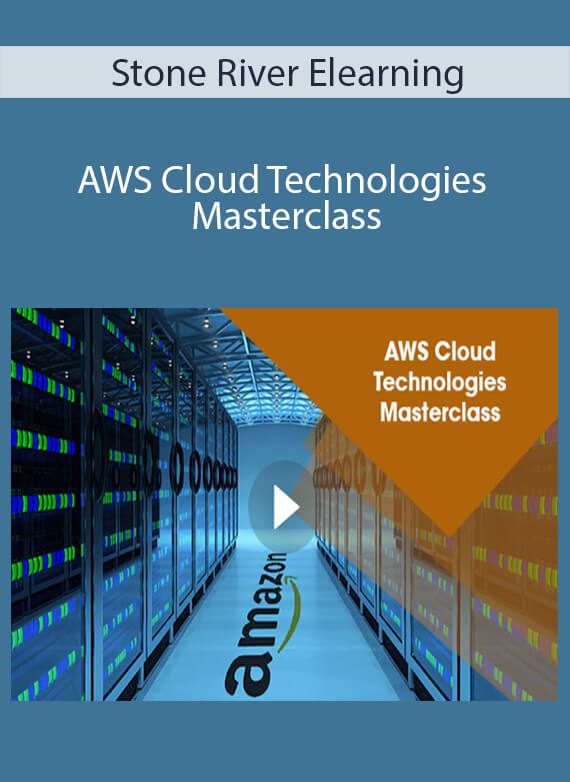 Stone River Elearning - AWS Cloud Technologies Masterclass