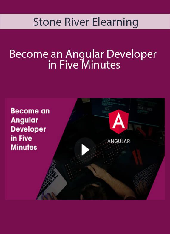 Stone River Elearning - Become an Angular Developer in Five Minutes