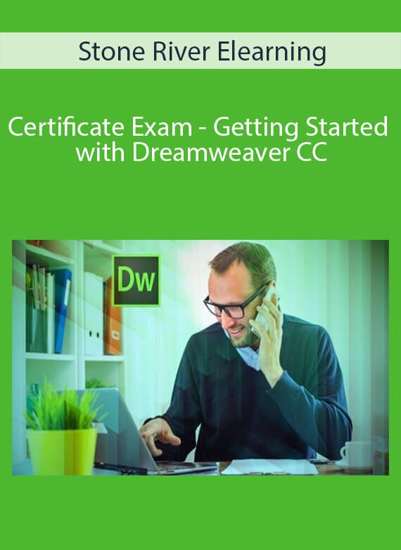 Stone River Elearning - Certificate Exam - Getting Started with Dreamweaver CC