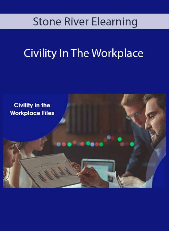 Stone River Elearning - Civility In The Workplace