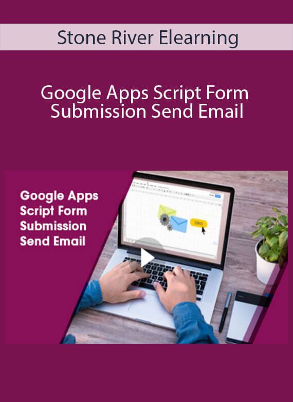 Stone River Elearning - Google Apps Script Form Submission Send Email