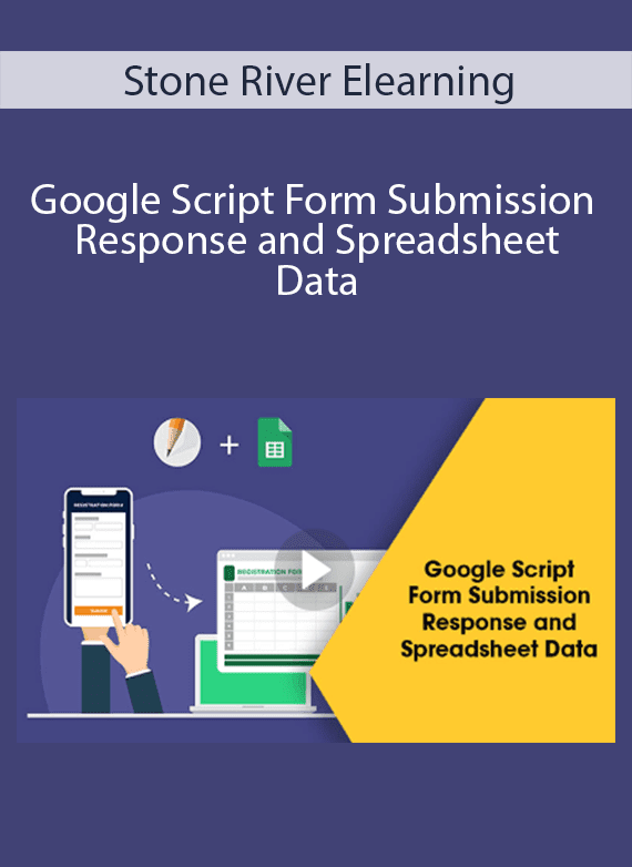 Stone River Elearning - Google Script Form Submission Response and Spreadsheet Data