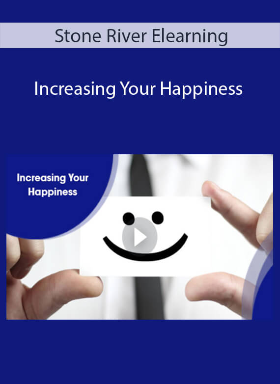 Stone River Elearning - Increasing Your Happiness