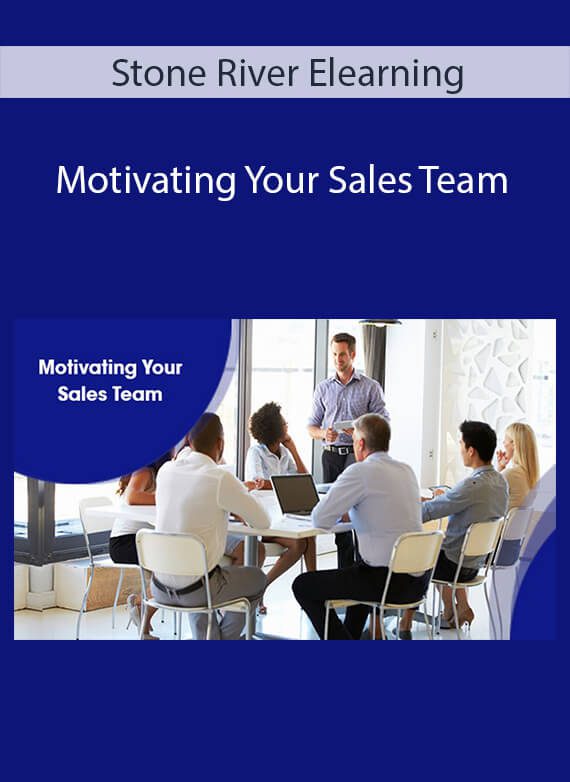 Stone River Elearning - Motivating Your Sales Team