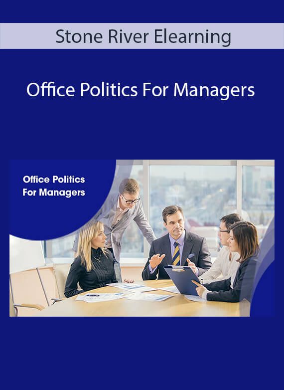 Stone River Elearning - Office Politics For Managers