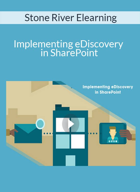 Stone River Elearning - Implementing eDiscovery in SharePoint