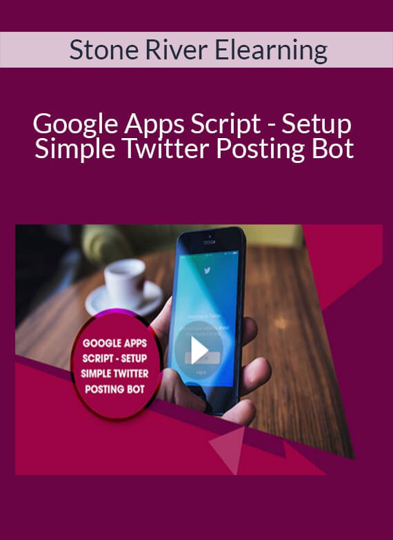 Stone River Elearning - Google Apps Script - Setup Simple Twitter Posting Bot